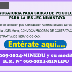 CONVOCATORIA PARA CARGO DE PSICOLOGO(A) PARA LA IESJEC NINANTAYA(R.M. N° 009-2024-MINEDU)