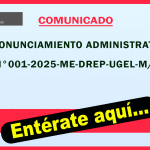 PRONUNCIAMIENTO ADMINISTRATIVO N°001-2025-ME-DREP-UGEL-M/D
