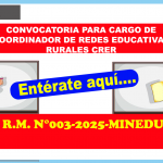 CONVOCATORIA PARA CARGO DE COORDINADOR DE REDES EDUCATIVAS RURALES CRER