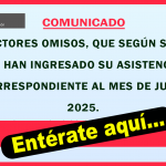COMUNICADO, DIRECTORES OMISOS, QUE SEGÚN «SIGIEL» NO HAN INGRESADO SU ASISTENCIA CORRESPONDIENTE AL MES DE JUNIO, 2025.